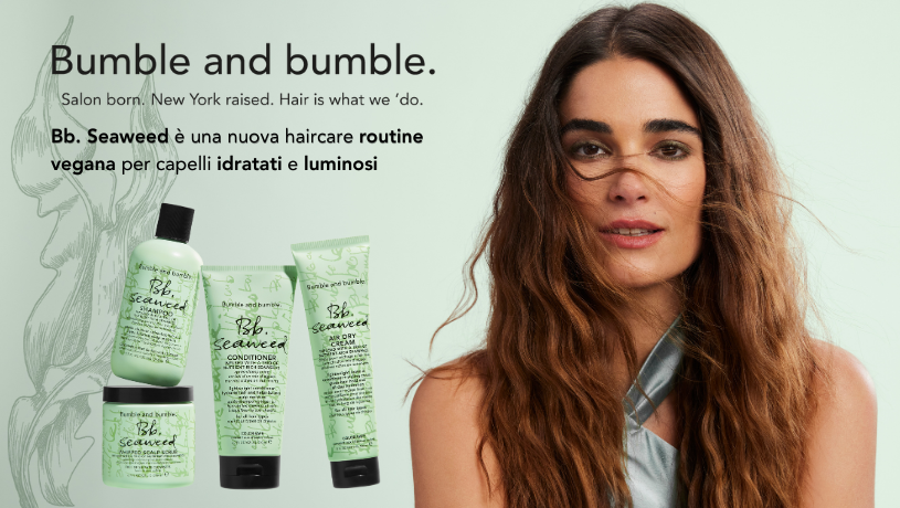 Bumble and bumble. Seaweed è la collezione perfetta per l'estate